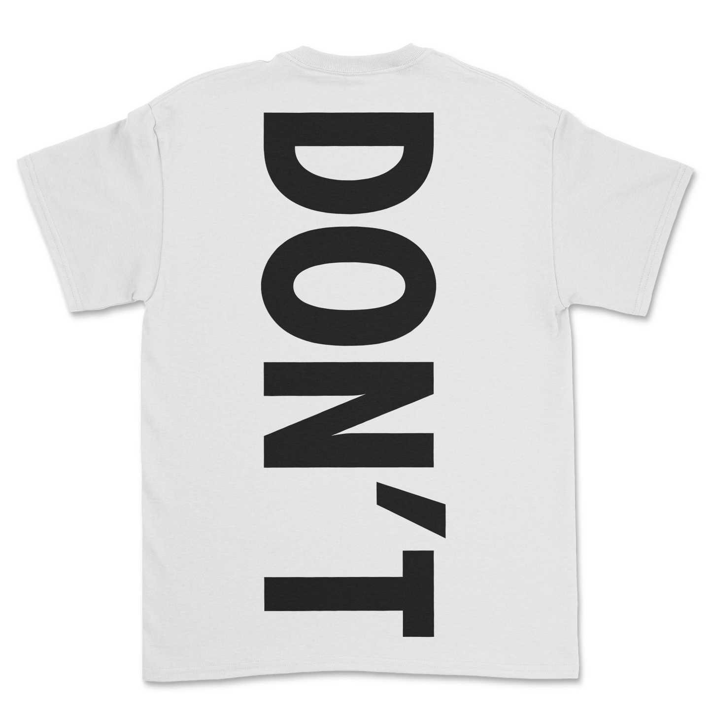 Just Don't T-Shirt White